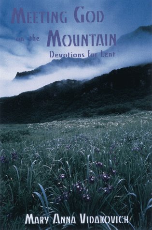 Beispielbild fr Meeting God on the Mountain: Devotions for Lent zum Verkauf von Wonder Book