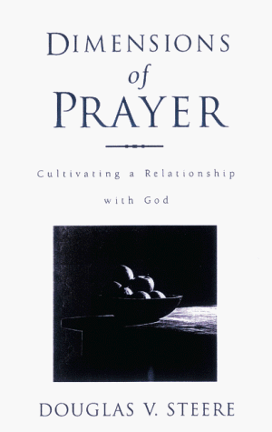 Stock image for Dimensions of Prayer: Cultivating a Relationship with God for sale by ThriftBooks-Atlanta