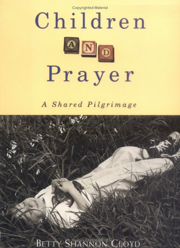 Stock image for Children and Prayer: A Shared Pilgrimage for sale by Your Online Bookstore