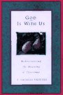 9780835808132: God Is With Us: Rediscovering the Meaning of Christmas
