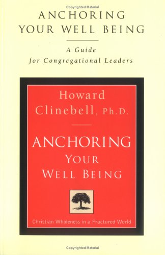 Imagen de archivo de Anchoring Your Well Being: A Guide for Congregational Leaders a la venta por SecondSale