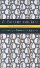 Stock image for Pattern for Life : Selected Writings of Thomas a Kempis for sale by Better World Books