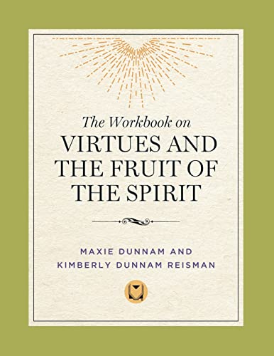 Beispielbild fr The Workbook on Virtues and the Fruit of the Spirit zum Verkauf von SecondSale