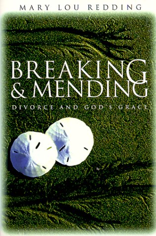 Beispielbild fr Breaking and Mending: Divorce and Gods Grace zum Verkauf von Wonder Book