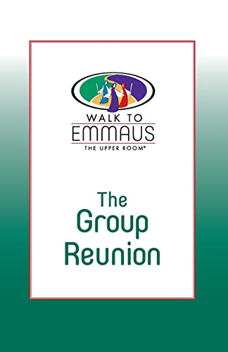 Stock image for The Group Reunion: Walk to Emmaus for sale by ThriftBooks-Atlanta