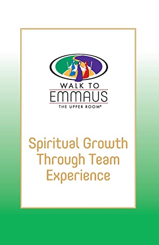 9780835808859: Spiritual Growth Through Team Experience: Walk to Emmaus (Emmaus Library)