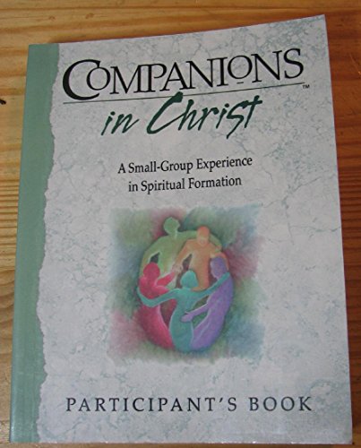 9780835809146: Companions in Christ: A Small-Group Experience in Spiritual Formation : Participant's Book