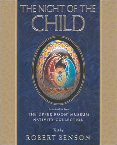 Stock image for The Night of the Child: Photographs from The Upper Room Museum Nativity Collection for sale by SecondSale