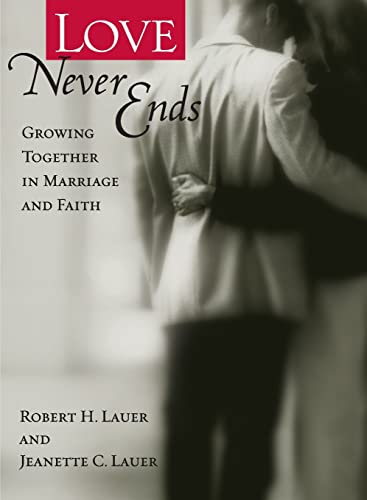 Beispielbild fr Love Never Ends: Growing Together in Marriage and Faith zum Verkauf von Wonder Book