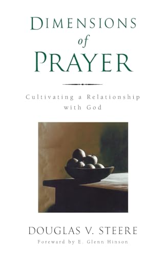 

Dimensions of Prayer: Cultivating a Relationship with God