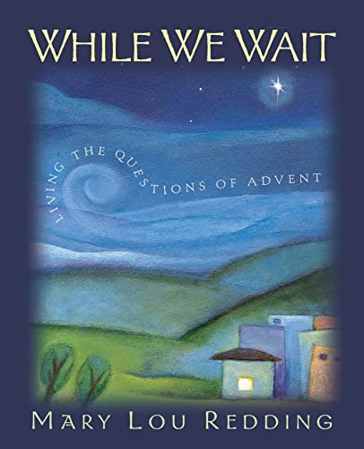 Beispielbild fr While We Wait: Living the Questions of Advent zum Verkauf von Wonder Book