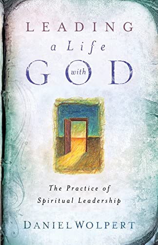 Beispielbild fr Leading a Life with God: The Practice of Spiritual Leadership zum Verkauf von BooksRun