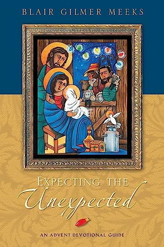 Imagen de archivo de Expecting the Unexpected: An Advent Devotional Guide a la venta por Your Online Bookstore