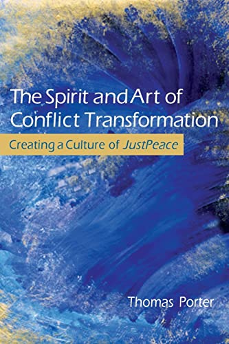 9780835810265: The Spirit and Art of Conflict Transformation: Creating a Culture of Just Peace