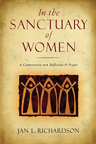 Imagen de archivo de In the Sanctuary of Women: A Companion for Reflection and Prayer a la venta por KuleliBooks