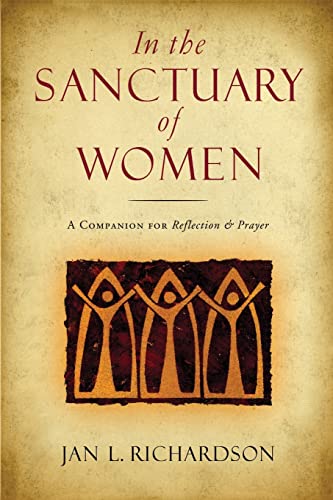 Stock image for In the Sanctuary of Women: A Companion for Reflection and Prayer for sale by Goodwill of Colorado