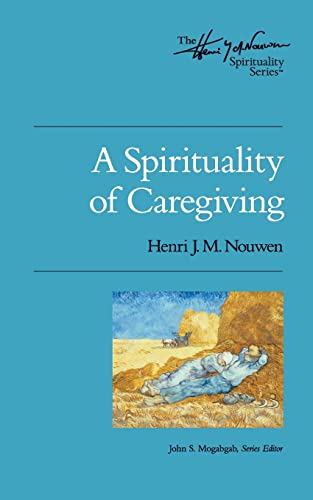 Stock image for A Spirituality of Caregiving H for sale by SecondSale