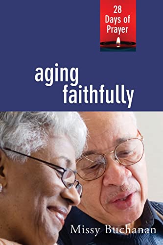 Stock image for Aging Faithfully: 28 Days of Prayer for sale by SecondSale