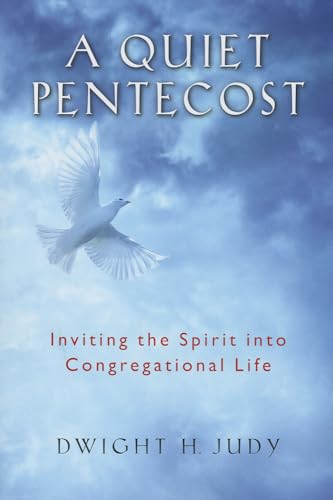 Beispielbild fr A Quiet Pentecost: Inviting the Spirit into Congregational Life zum Verkauf von BooksRun