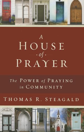 Beispielbild fr A House of Prayer: The Power of Praying in Community zum Verkauf von SecondSale