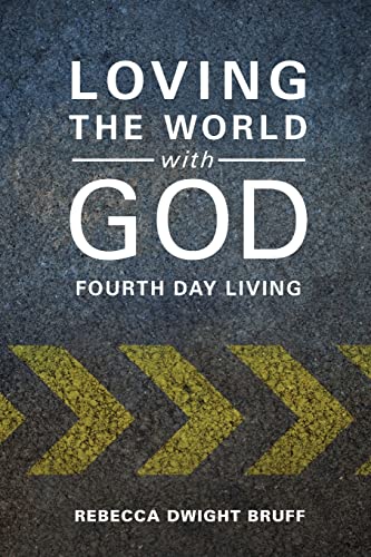 Stock image for Loving the World with God: Fourth Day Living for sale by HPB-Diamond