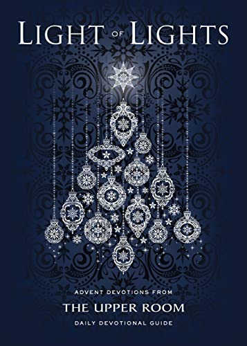 9780835813419: Light of Lights: Advent Devotions from the Upper Room Daily Devotional Guide