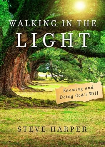 Beispielbild fr Walking in the Light: Knowing and Doing God's Will zum Verkauf von Wonder Book