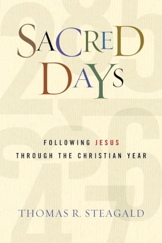 Beispielbild fr Sacred Days : Following Jesus Through the Christian Year zum Verkauf von Better World Books