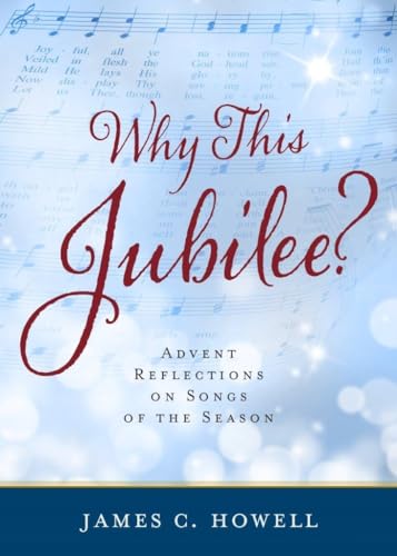 Beispielbild fr Why This Jubilee? : Advent Reflections on Songs of the Season zum Verkauf von Better World Books