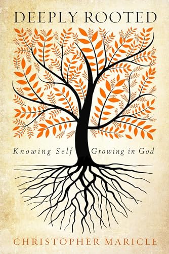 Stock image for Deeply Rooted: Knowing Self, Growing in God for sale by BooksRun