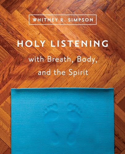 Stock image for Holy Listening with Breath, Body, and the Spirit for sale by SecondSale