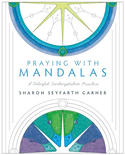 Beispielbild fr Praying with Mandalas : A Colorful, Contemplative Practice zum Verkauf von Better World Books