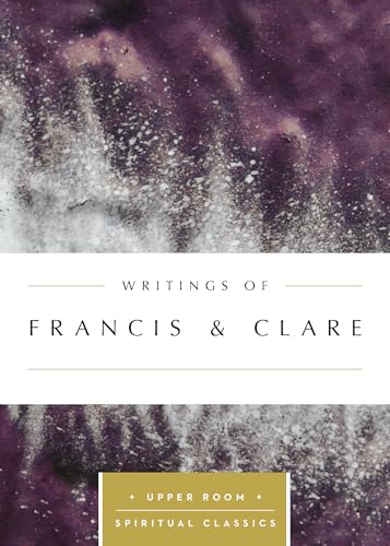 Stock image for Writings of Francis & Clare (Upper Room Spiritual Classics) (Upper Room Spritual Classics) for sale by Wonder Book