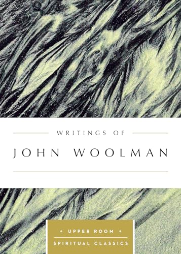 Beispielbild fr Writings of John Woolman (Upper Room Spiritual Classics) (Upper Room Spritual Classics) zum Verkauf von Lakeside Books