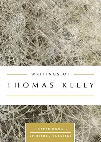 9780835816533: Writings of Thomas Kelly (Upper Room Spiritual Classics)