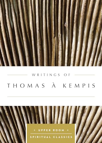 Stock image for Writings of Thomas a Kempis (Upper Room Spiritual Classics) (Upper Room Spritual Classics) for sale by Lakeside Books