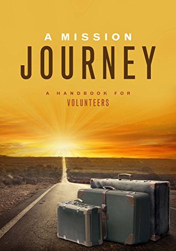 Stock image for A Mission Journey: A Handbook for Volunteers for sale by Front Cover Books
