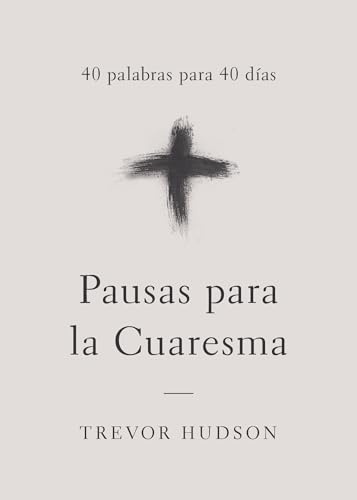 Beispielbild fr Pausas Para La Cuaresma: 40 palabras para 40 das (Spanish Edition) zum Verkauf von GF Books, Inc.