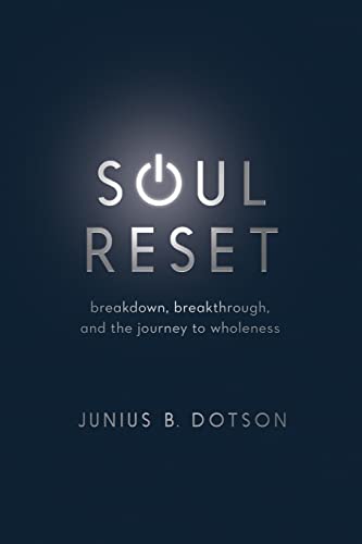 Stock image for Soul Reset: Breakdown, Breakthrough, and the Journey to Wholeness for sale by BooksRun