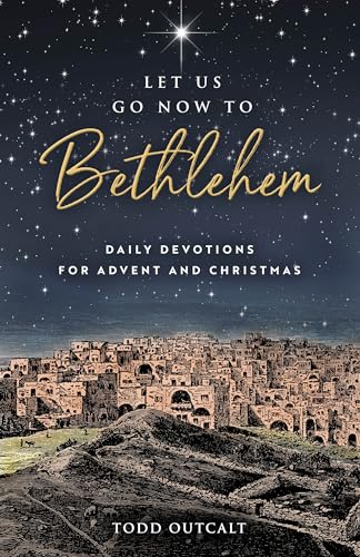 Imagen de archivo de Let Us Go Now to Bethlehem: Daily Devotions for Advent and Christmas a la venta por Lakeside Books