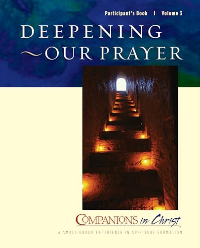 9780835898324: Deepening Our Prayer, Participants Book, Vol. 3: Companions in Christ