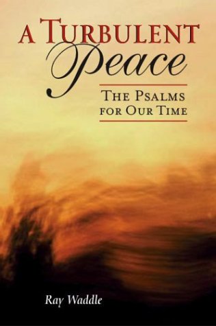 Stock image for A Turbulent Peace: The Psalms for Our Time for sale by Wonder Book