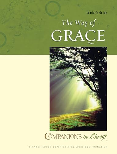 Beispielbild fr The Way of Grace, Leaders Guide (Companions in Christ) zum Verkauf von SecondSale