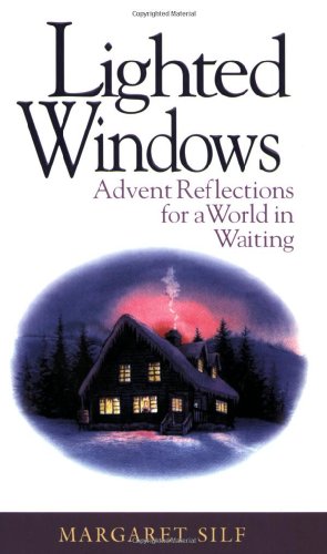 Beispielbild fr Lighted Windows: Advent Reflections for a World in Waiting zum Verkauf von Wonder Book