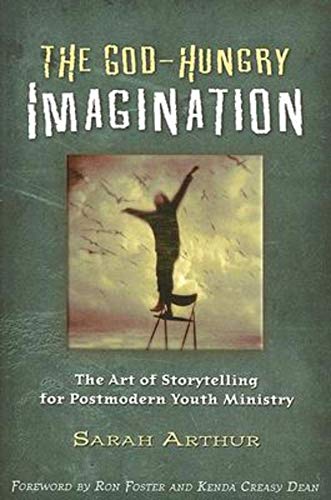 9780835899192: The God-Hungry Imagination: The Art of Storytelling for Postmodern Youth Ministry