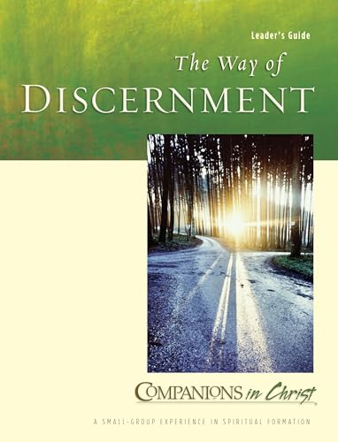 Stock image for The Way of Discernment Leader's Guide (Companions in Christ: A Small-Group Experience in Spiritual) for sale by Hippo Books