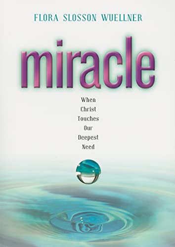 Imagen de archivo de Miracle: When Christ Touches Our Deepest Need a la venta por Wonder Book