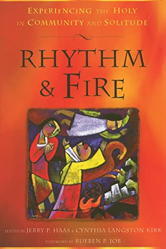 9780835899642: Rhythm & Fire: Experiencing the Holy in Community and Solitude