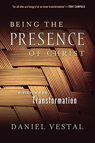 Stock image for Being the Presence of Christ: A Vision for Transformation for sale by Reliant Bookstore