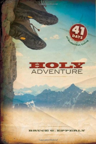 Stock image for Holy Adventure: 41 Days of Audacious Living for sale by Wonder Book